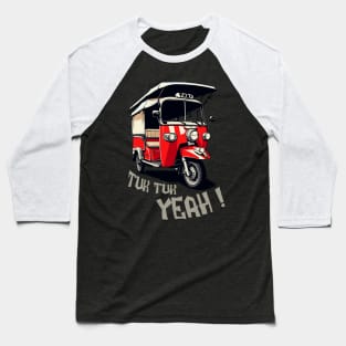 Tuk Tuk Yeah! Baseball T-Shirt